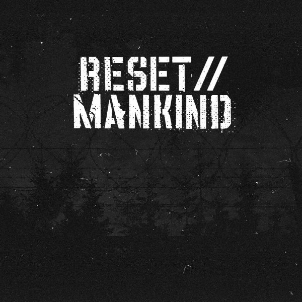 Reset//Mankind