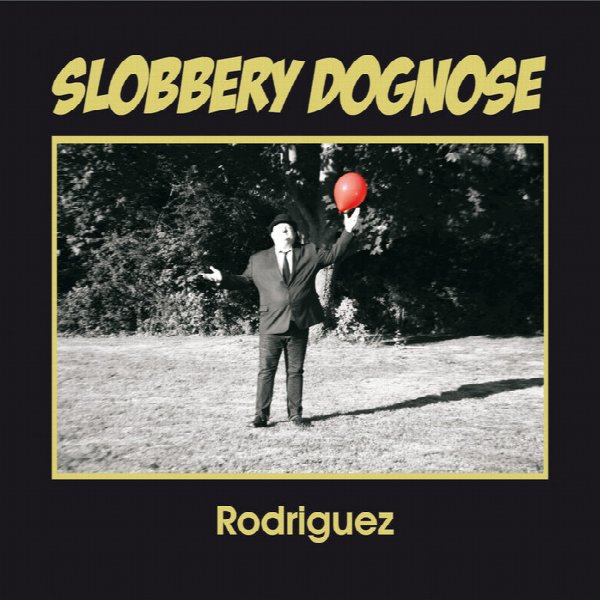 Slobbery Dognose