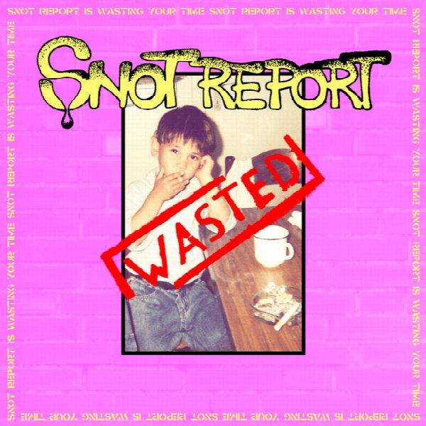 Snot Report