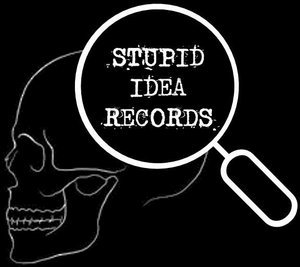 Stupid Idea Records