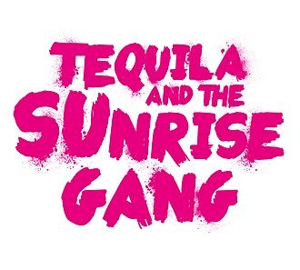 Tequila & The Sunrise Gang