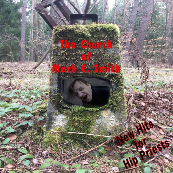 The Church of Mark E. Smith