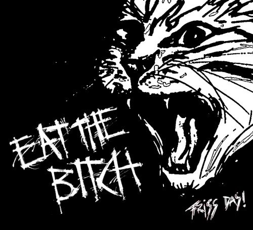 Eat the Bitch