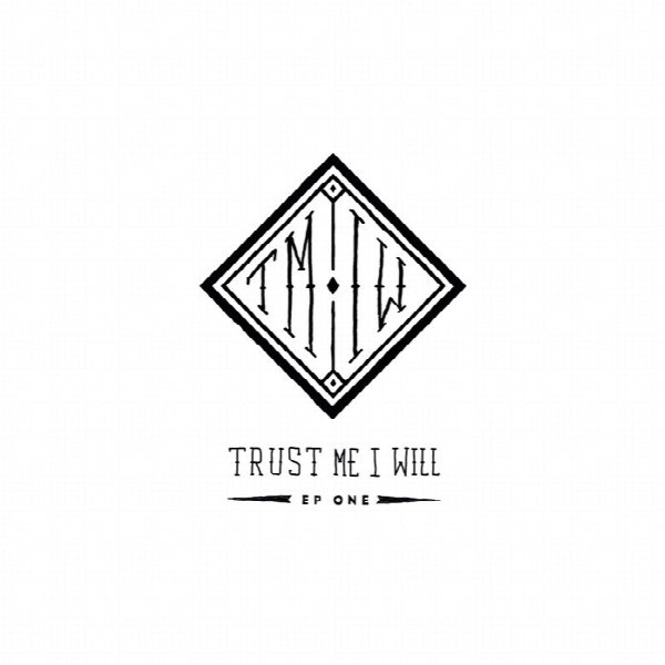 Trust Me I Will