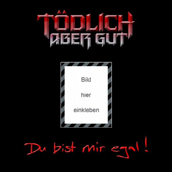Tödlich aber gut