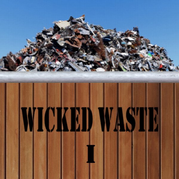 Wicked Waste