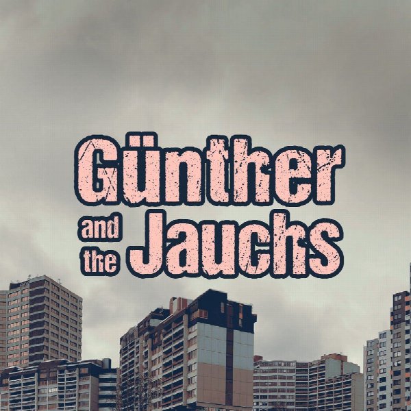 Günther And The Jauchs