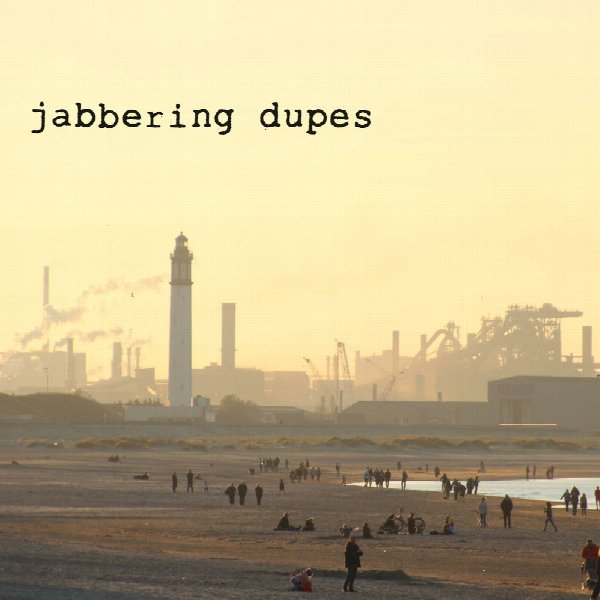 Jabbering Dupes
