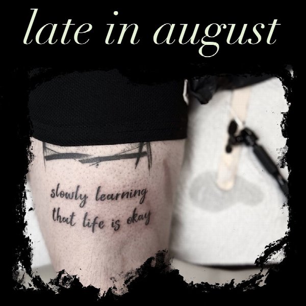 Late In August