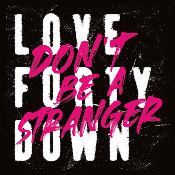 Love Forty Down