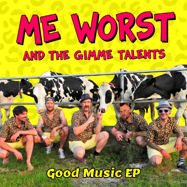 Me Worst and the Gimme Talents