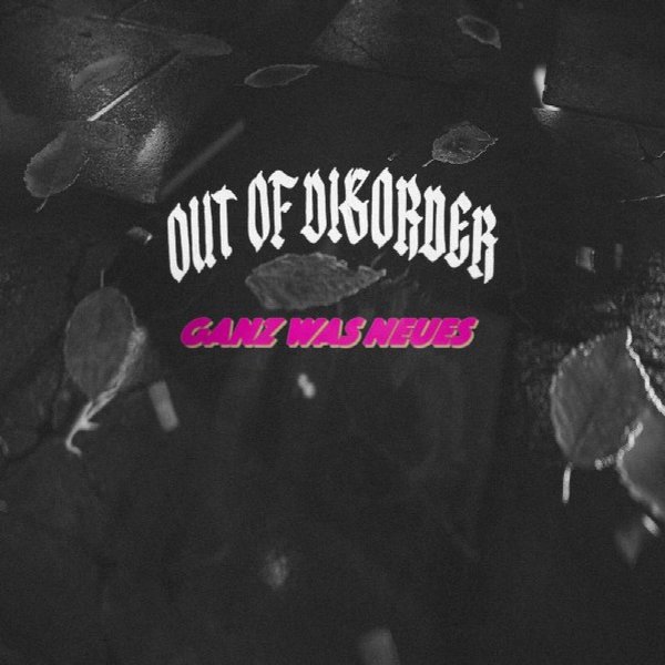 OUT OF DISORDER