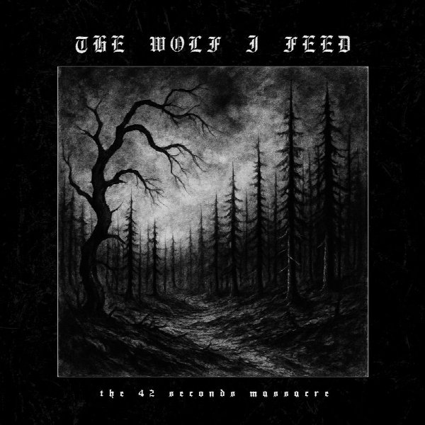 The Wolf I Feed