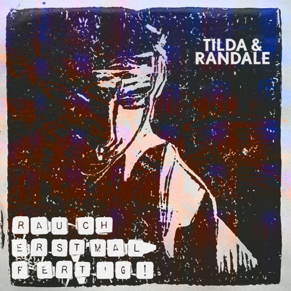 tilda und randale
