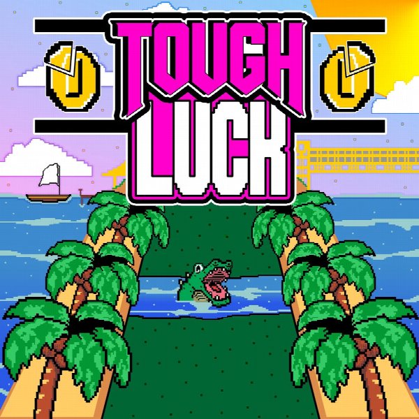 tough luck