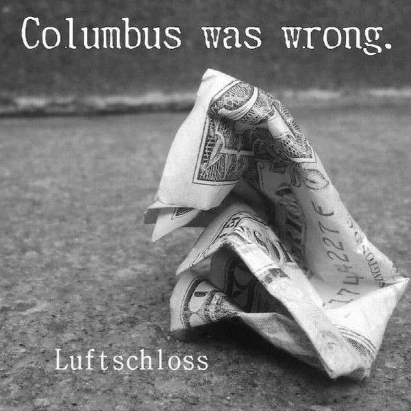 Columbus was wrong.