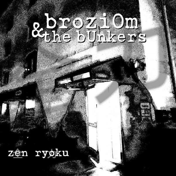 broziOm & the bUnkers