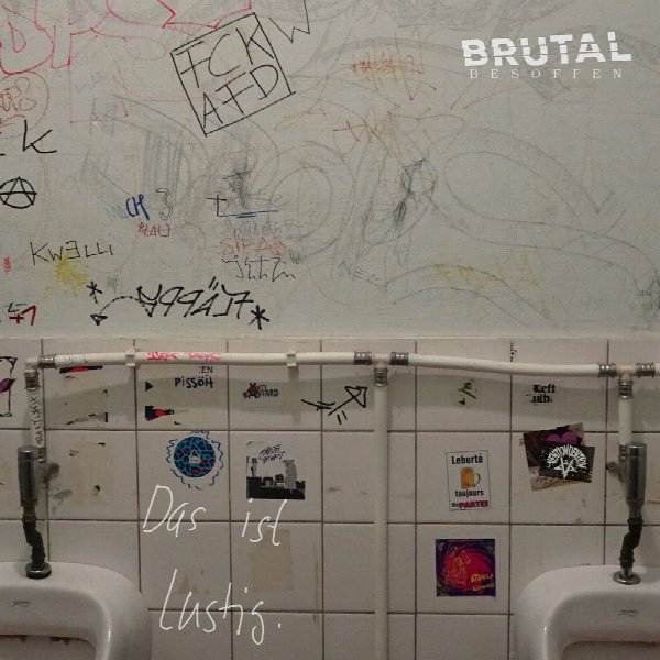 BRUTAL BESOFFEN