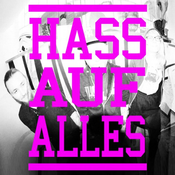 HASS AUF ALLES